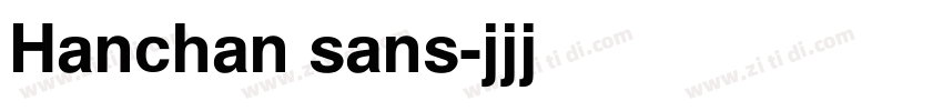 Hanchan sans字体转换